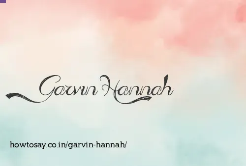 Garvin Hannah