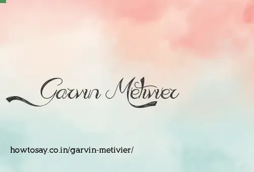 Garvin Metivier