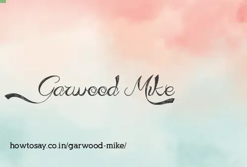 Garwood Mike