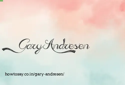 Gary Andresen