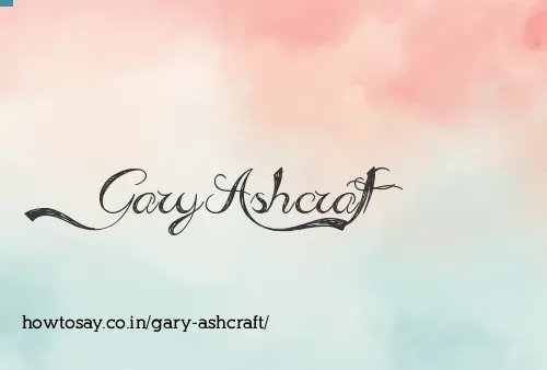 Gary Ashcraft