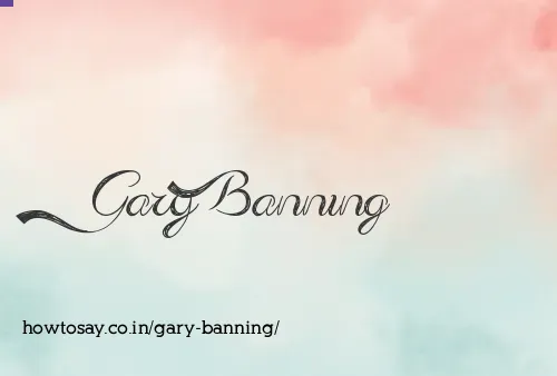 Gary Banning