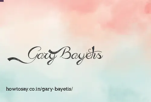 Gary Bayetis