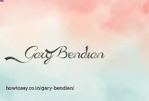 Gary Bendian