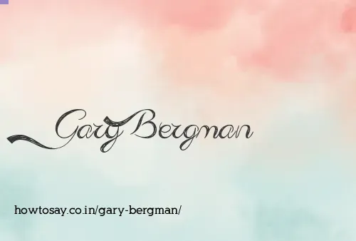 Gary Bergman