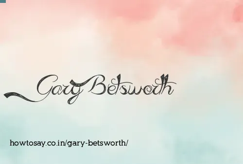 Gary Betsworth