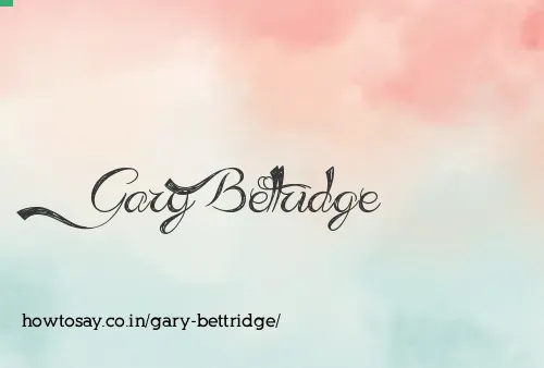 Gary Bettridge