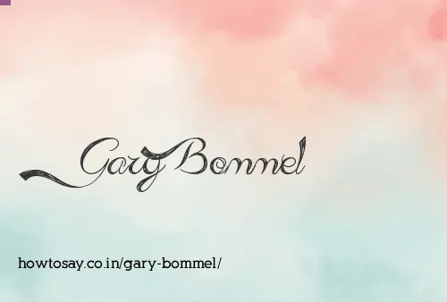 Gary Bommel