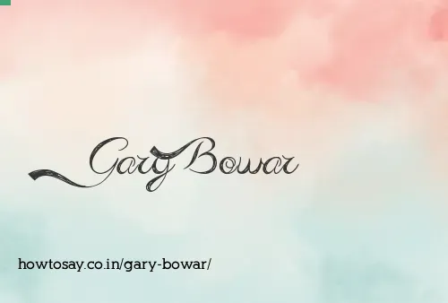 Gary Bowar