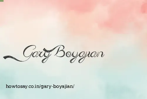 Gary Boyajian