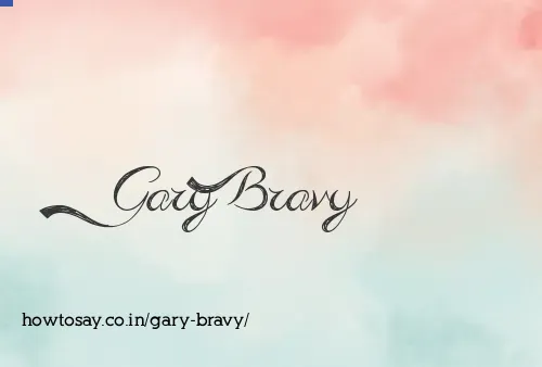 Gary Bravy