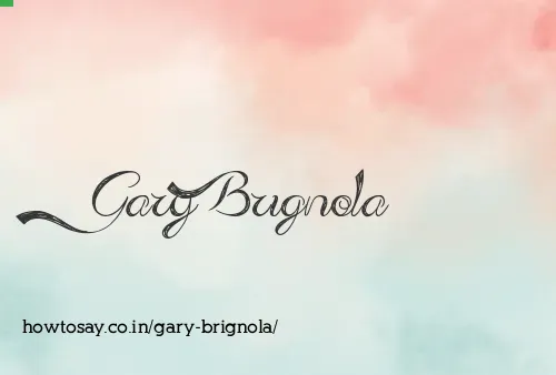 Gary Brignola