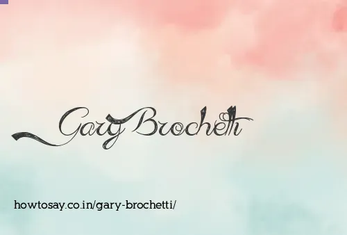 Gary Brochetti