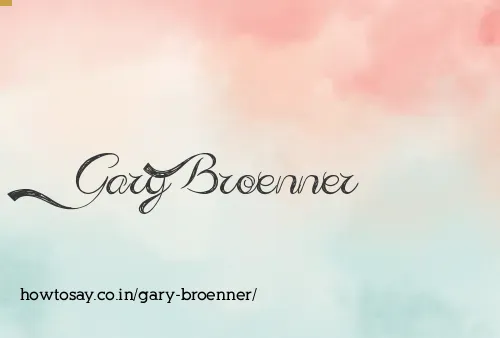 Gary Broenner