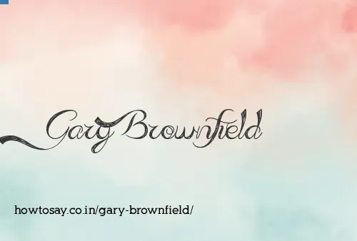 Gary Brownfield