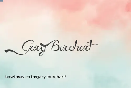Gary Burchart