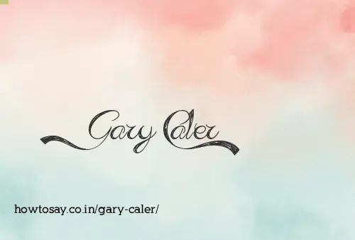 Gary Caler