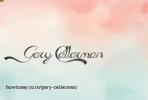 Gary Callarman