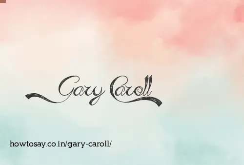 Gary Caroll