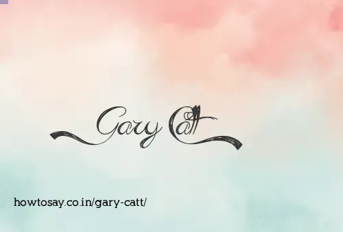 Gary Catt
