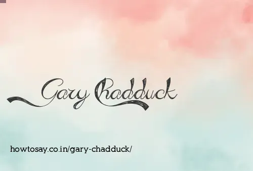 Gary Chadduck