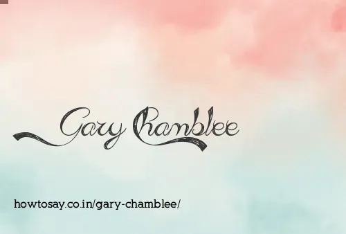 Gary Chamblee