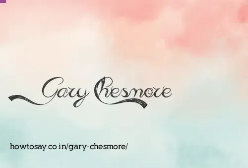 Gary Chesmore
