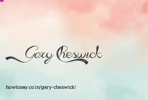 Gary Cheswick