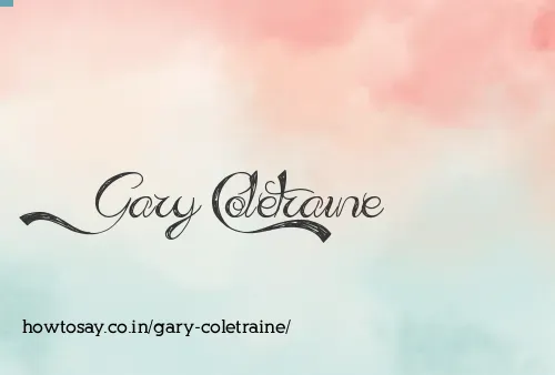 Gary Coletraine