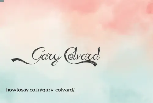 Gary Colvard