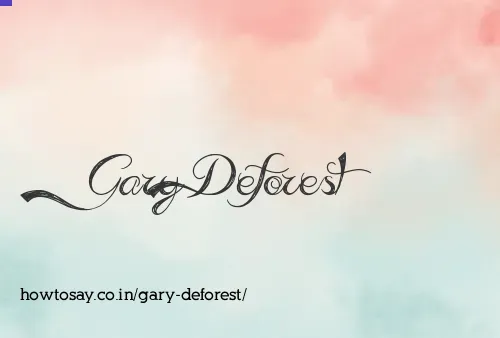 Gary Deforest