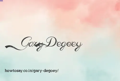 Gary Degoey