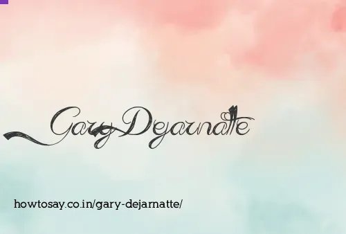 Gary Dejarnatte