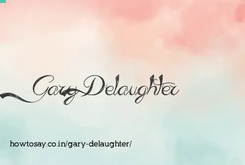 Gary Delaughter