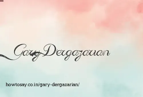 Gary Dergazarian