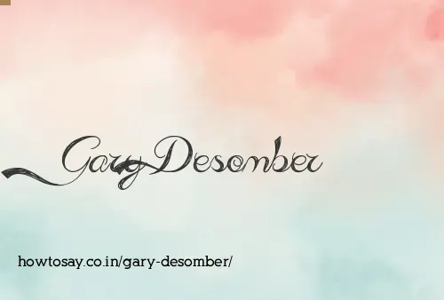 Gary Desomber