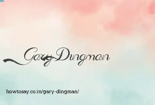 Gary Dingman