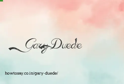 Gary Duede