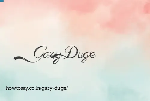 Gary Duge