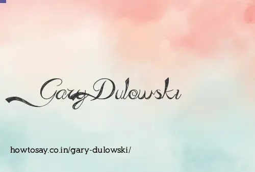 Gary Dulowski