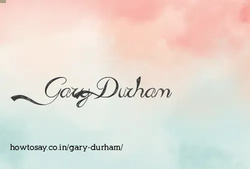 Gary Durham