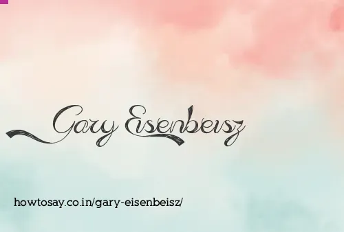 Gary Eisenbeisz