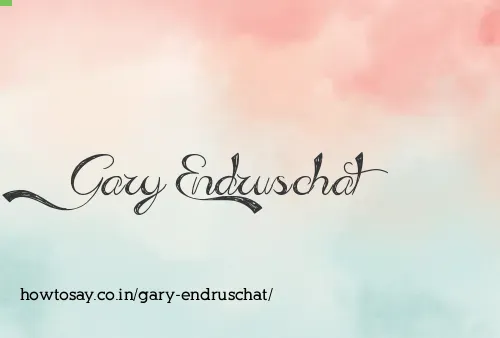Gary Endruschat
