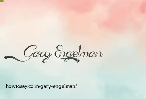 Gary Engelman