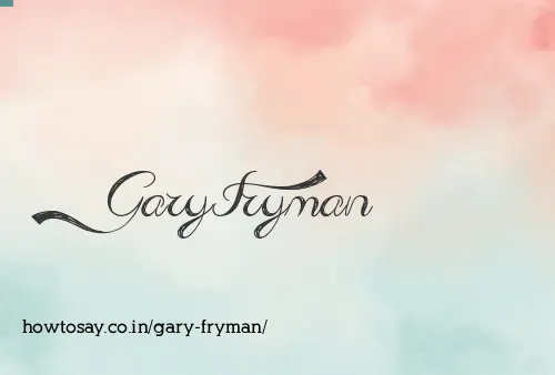 Gary Fryman
