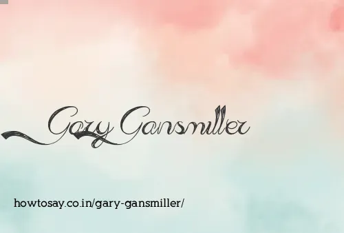 Gary Gansmiller