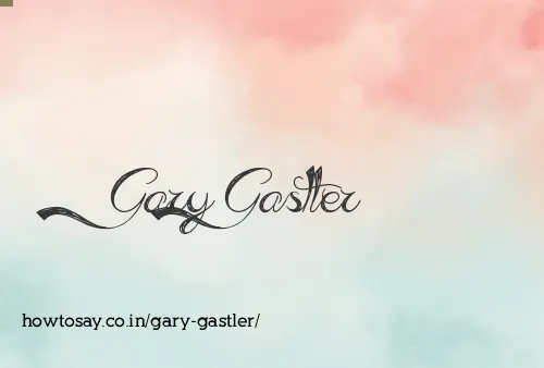 Gary Gastler