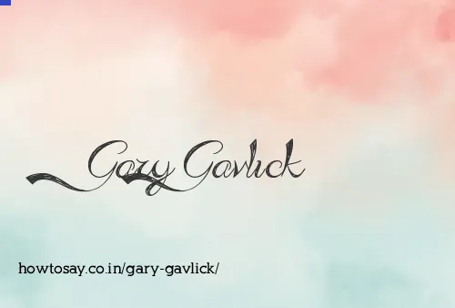 Gary Gavlick