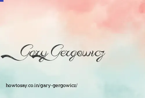 Gary Gergowicz