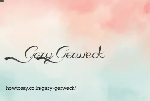 Gary Gerweck